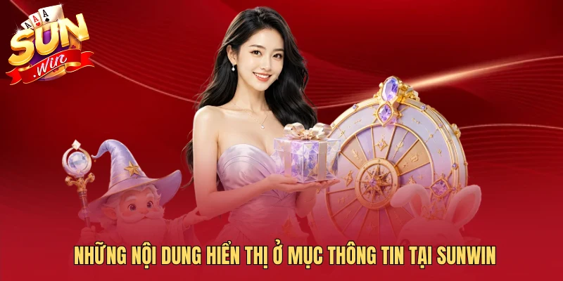 Những nội dung hiển thị ở mục thông tin tại Sunwin